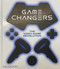 Game Changers (The Video Game Revolution) by Phaidon Editors, Simon Parkin, India Block, 9781838666989