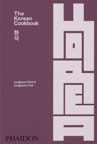 The Korean Cookbook by Junghyun Park, Jungyoon Choi, 9781838667542