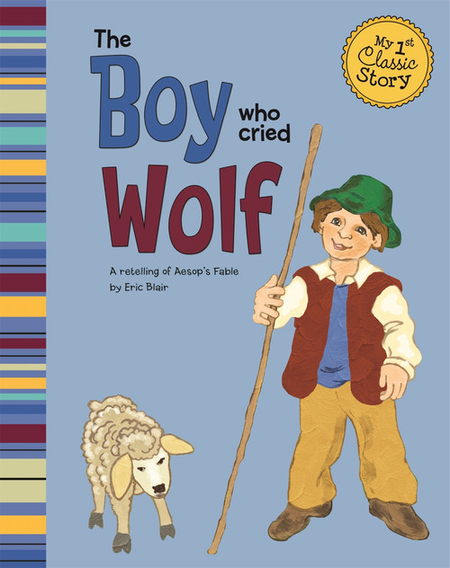 The Boy Who Cried Wolf - 9781404873643 by Eric Blair, Dianne Silverman, 9781404873643