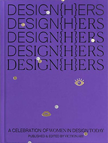 DESIGN{H}ERS (A Celebration of Women in Design Today) by Victionary, 9789887903321