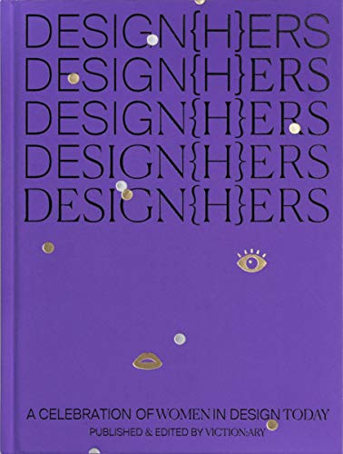 DESIGN{H}ERS (A Celebration of Women in Design Today) by Victionary, 9789887903321