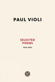 Paul Violi (Selected Poems 1970-2007) by Paul Violi, 9781934471029