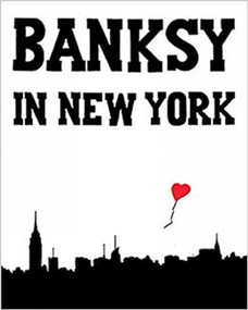 Banksy in New York by Ray Mock, 9783943330502