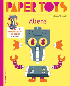 Paper Toys: Aliens (11 Paper Aliens to Build) by Loulou & Tummie, 9781584237228
