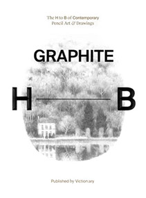 Graphite (The H to B of Contemporary Pencil Art & Drawings) by Victionary, 9789887566526