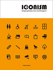Iconism (Designing Modern Icons and Pictograms) by Sandu Publications, 9783943330526