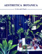 Aesthetica Botanica (A Life with Plants) by Sandu Publications, 9781584236863
