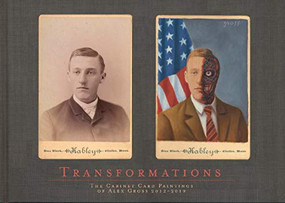 Transformations (The Cabinet Card Paintings of Alex Gross 2012 - 2019) by Alex Gross, Ron English, 9783943330427