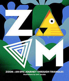 Zoom: An Epic Journey Through Triangles by Levi Jacobs, Viction-Viction, 9789887850007