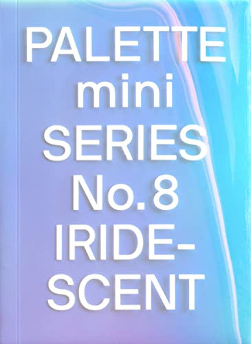 Palette Mini 08: Iridescent (Holographics in Design) by Victionary, 9789887462835