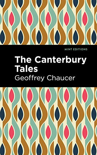 The Canterbury Tales - 9781513136851 by Geoffrey Chaucer, Mint Editions