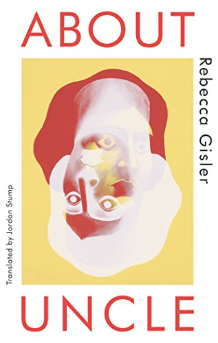 About Uncle by Rebecca Gisler, Jordan Stump, 9781949641554