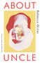 About Uncle by Rebecca Gisler, Jordan Stump, 9781949641554