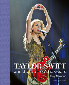 Taylor Swift (And the Clothes She Wears) by Terry Newman, 9781788842280