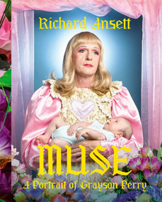 MUSE (A Portrait of Grayson Perry) by Richard Ansett, 9781788842327
