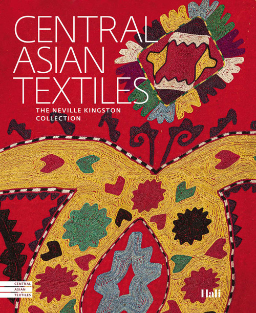 Central Asian Textiles (The Neville Kingston Collection) by Snezhanna Atanova, Tereza Hejzlarová, 9781898113881