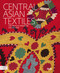 Central Asian Textiles (The Neville Kingston Collection) by Snezhanna Atanova, Tereza Hejzlarová, 9781898113881