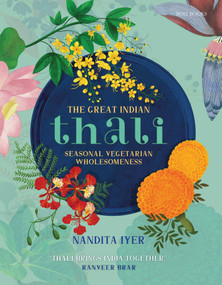 The Great Indian Thali (Seasonal Vegetarian Wholesomeness) by Nandita Iyer, 9789392130434