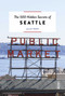 The 500 Hidden Secrets of Seattle by Allie Tripp, 9789460583476