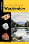 Rockhounding Washington - 9781493081271 by Lars W. Johnson