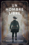 Un hombre libre (El buscador de la verdad) (Spanish Edition) by Mario Escobar, 9781087775883