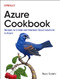 Azure Cookbook (Recipes to Create and Maintain Cloud Solutions in Azure) by Reza Salehi, 9781098135799