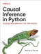 Causal Inference in Python (Applying Causal Inference in the Tech Industry) by Matheus Facure, 9781098140250
