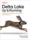 Delta Lake: Up and Running (Modern Data Lakehouse Architectures with Delta Lake) by Bennie Haelen, Dan Davis, 9781098139728