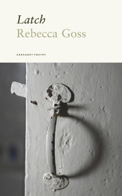 Latch by Rebecca Goss, 9781800173217