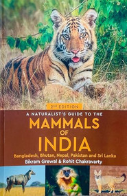 A Naturalist's Guide To The Mammals Of India by Bikram Grewal, Rohit Chakravarty, 9788175994072