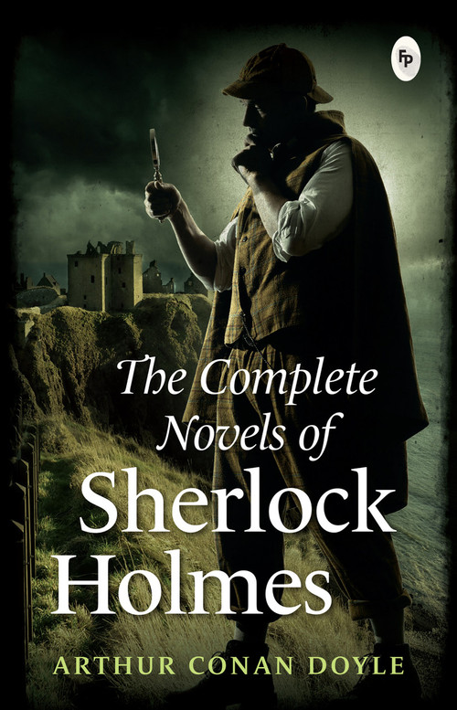 Complete Novel of Sherlock Holmes - Classics , The by Sir Arthur Conan Doyle, 9788175994317