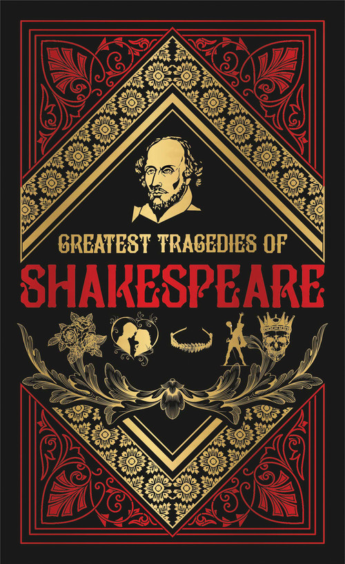 Greatest Tragedies of Shakespeare (Deluxe Hardbound Edition) by William Shakespeare, 9788194898894