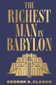 Richest Man in Babylon (Deluxe Hardbound Edition), The by George S. Clason, 9789354402821