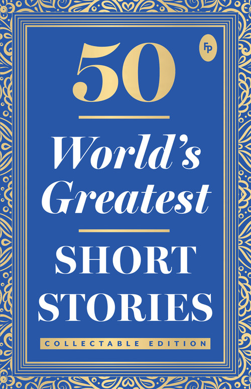 50 World's Greatest Short Stories - 9789386538277 by Various