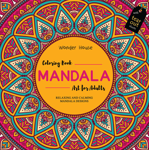 Mandala Art: Colouring books for Adults with tear out sheets by Wonder House Books, 9789386538604