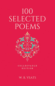 100 Selected Poems - 9789388369756 by W. B. Yeats