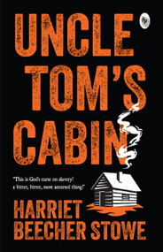 Uncle Tom's Cabin - 9789388369954 by Harriet Beecher Stowe, 9789388369954