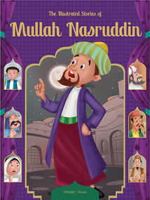 Illustrated Stories of Mullah Nasruddin: Classic Tales For Children , The by Wonder House Books, 9789389717044