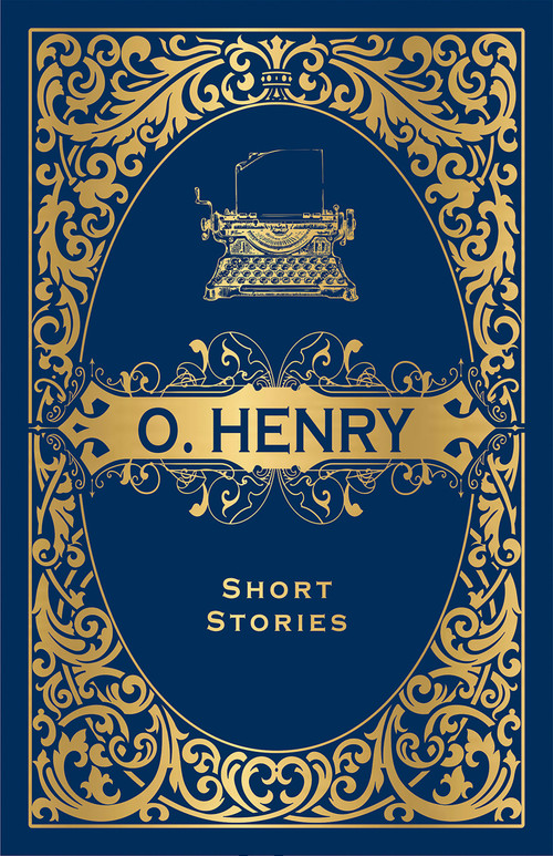 O. Henry Short Stories (Deluxe Hardbound Edition) by O Henry, 9789389931143