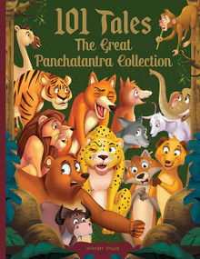 101 Tales The Great Panchatantra Collection - Collection of Witty Moral Stories For Kids For Personality Development (Hardback) by Wonder House Books, 9789390093953