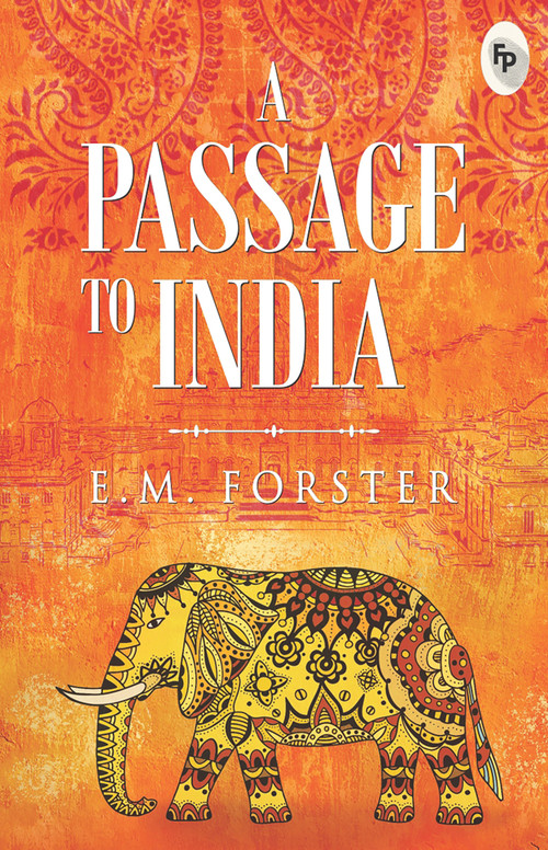 Passage To India, A - 9789390183302 by E. M. Forster, 9789390183302