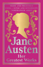 Greatest Works Jane Austen (Deluxe Hardbound Edition) by Jane Austen, 9789390183326
