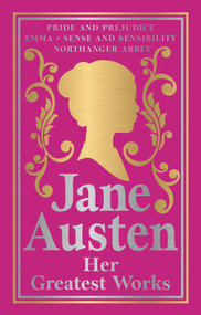 Greatest Works Jane Austen (Deluxe Hardbound Edition) by Jane Austen, 9789390183326