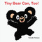 Tiny Bear Can, Too! by Yusuke Yonezu, 9781662651731