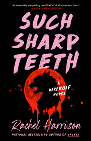 Such Sharp Teeth - 9780593545836 by Rachel Harrison, 9780593545836