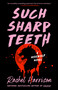 Such Sharp Teeth - 9780593545836 by Rachel Harrison, 9780593545836