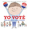Yo voté (Tomar una decisión cambia la situación) (Spanish Edition) by Mark Shulman, Serge Bloch, 9780823458080