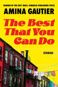 The Best That You Can Do (Stories) by Amina Gautier, 9781593767587