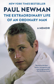 The Extraordinary Life of an Ordinary Man (A Memoir) - 9780593467718 by Paul Newman, David Rosenthal, Melissa Newman, Clea Newman Soderlund, 9780593467718