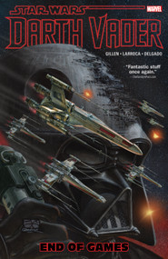 Star Wars: Darth Vader Vol. 4 - End Of Games by Kieron Gillen, Tom Grummet, Salvador Larroca, 9780785199786